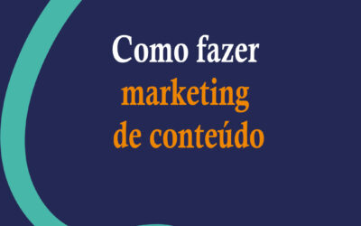 Como fazer marketing de conteúdo